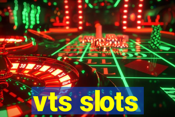 vts slots